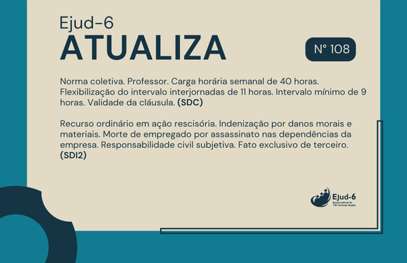 Card de fundo claro e moldura azul, onde se lê: Ejud-6 Atualiza. Em seguida, as as manchetes dos entendimentos jurisprudenciais detalhados no texto que vem na sequência e N. 108 (edição). Marca da Ejud-6