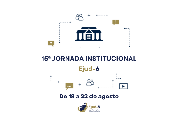 Card de fundo branco, com a ilustração de um prédio que denota uma escola. Ao redor do prédio, veem-se ícones em um fluxo de informação. Abaixo, lê-se: 15ª Jornada Institucional Ejud-6. De 18 a 22 de agosto