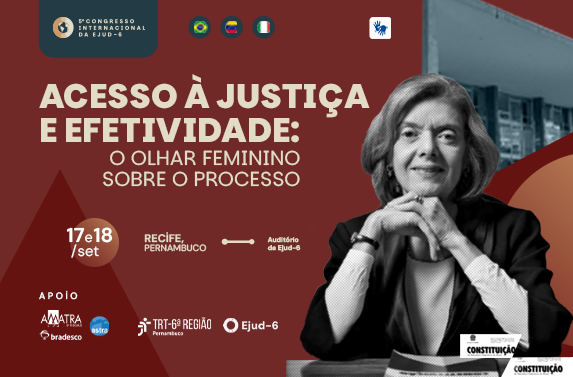 Card de divulgação do 5º Congresso Internacional da Ejud-6. No centro, aparece a foto em preto e branco da ministra Cármen Lúcia sentada à mesa, com as mãos apoiadas uma sobre a outra e expressão serena. O evento tem como tema “Acesso à Justiça e Efetividade: o Olhar Feminino sobre o Processo” e homenageia a ministra Cármen Lúcia. Também constam as datas 17 e 18 de setembro, o local — Auditório da Ejud-6, no Recife — e referências à participação de palestrantes do Brasil, Venezuela e Itália. Na parte inferior, aparecem as marcas do TRT-6, da Ejud-6 e das instituições apoiadoras, além da que indica acessibilidade em Libras.