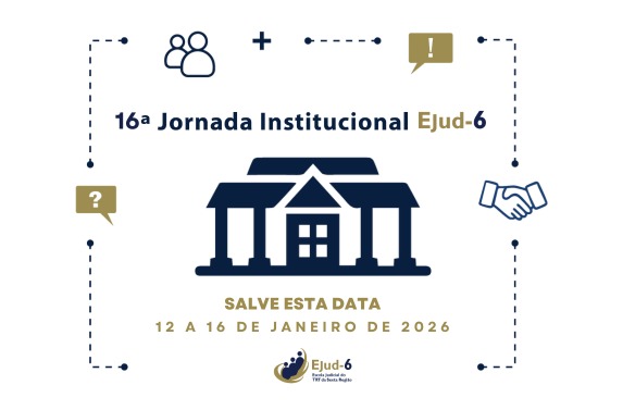 #paratodomundoler Card de fundo branco, com a ilustração do prédio de uma escola. Ao redor, veem-se ícones em um fluxo de informação. Letreiro: 16ª Jornada Institucional Ejud-6. Salve esta data: 12 a 16 de janeiro de 2026
