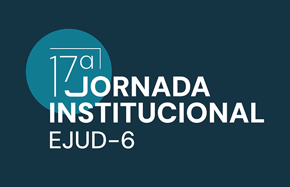 Cartaz com o texto “17ª Jornada Institucional EJUD-6” em destaque sobre fundo liso, acompanhado de uma forma circular atrás da numeração “17ª”.