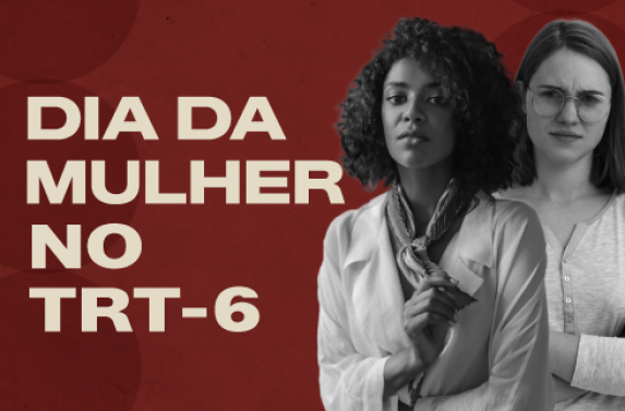 Letreiro: Dia da Mulher no TRT-6