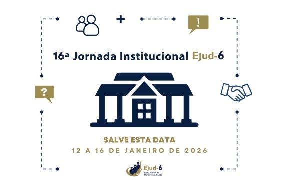 #paratodomundoler Card de fundo branco, com a ilustração do prédio de uma escola. Ao redor, veem-se ícones em um fluxo de informação. Letreiro: 16ª Jornada Institucional Ejud-6. Salve esta data: 12 a 16 de janeiro de 2026
